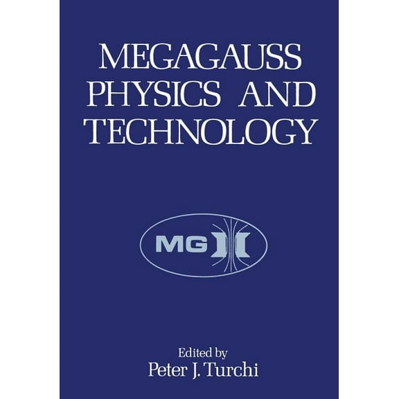 Megagauss Physics and Technology, (Paperback)