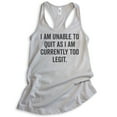 thumbnail image 1 of I Am Unable To Quit As I Am Currently Too Legit Tank Top, Ladies Racerback Tank Top, Too Legit, Funny 90s, Silver Gray, Medium, 1 of 3