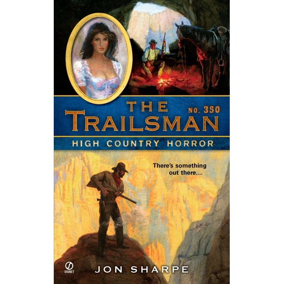Trailsman The Trailsman #350: High Country Horror, Book 350, (Paperback)