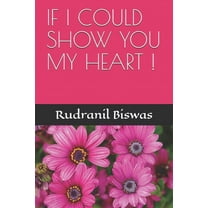A: If I Could Show You My Heart ! (Paperback)