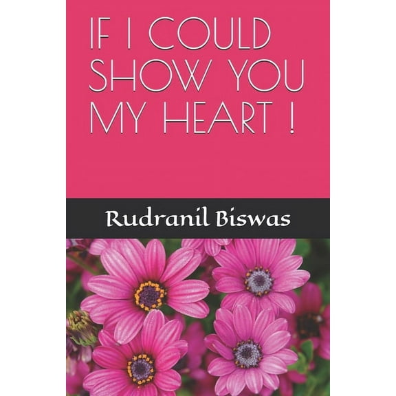 A: If I Could Show You My Heart ! (Paperback)