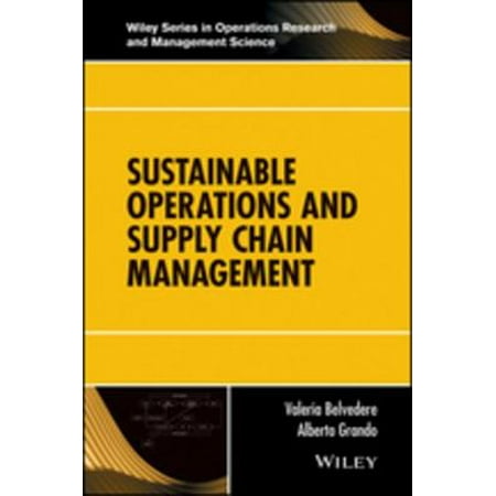 Sustainable Operations and Supply Chain Management -