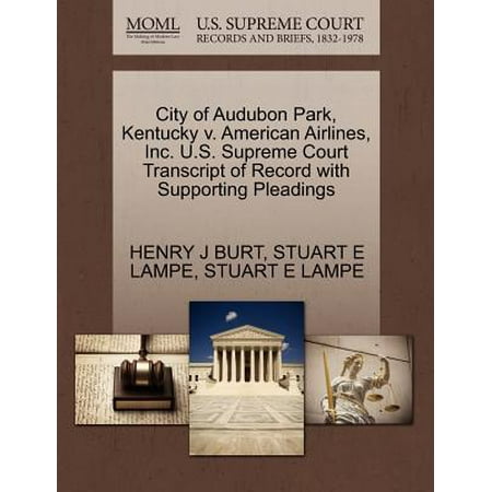 - City of Audubon Park, Kentucky V. American Airlines, Inc. U.S. Supreme Court Transcript of Record with Supporting Pleadings