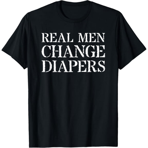 Playful Comfort Tee - Stay At Home Dad T Shirt For Gift: Real Men Change Diapers T-Shirt