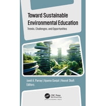 Toward Sustainable Environmental Education: Trends, Challenges, and Opportunities, (Hardcover)