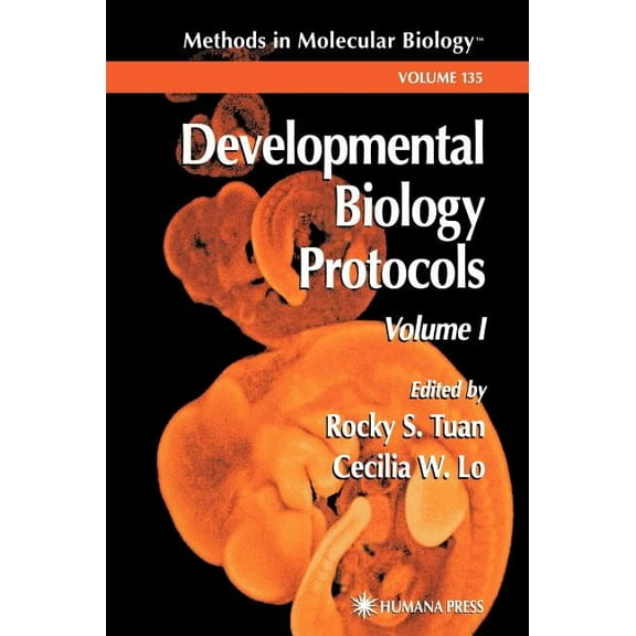 Methods in Molecular Biology Developmental Biology Protocols: Volume I, Book 135, (Hardcover)