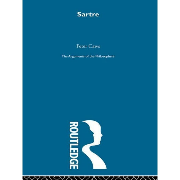 Arguments of the Philosophers Sartre-Arg Philosophers, (Paperback)