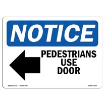 OSHA Notice Sign - Pedestrians Use Door | Plastic Sign | Protect Your Business, Construction Site, Warehouse & Shop Area |  Made in the USA