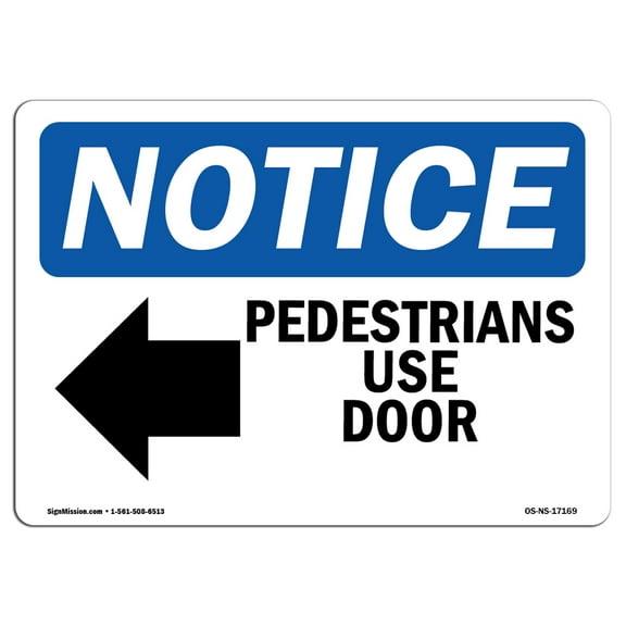 OSHA Notice Sign - Pedestrians Use Door | Plastic Sign | Protect Your Business, Construction Site, Warehouse & Shop Area |  Made in the USA