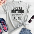 thumbnail image 2 of Great Sisters Get Promoted To Aunts Shirt, Unisex Women's Shirt, Aunt Shirt, Auntie Shirt, Aunty Shirt, Heather Ash, X-Small, 2 of 6