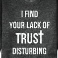 thumbnail image 3 of Instant Message - Lack Of Trust Disturbing - Men's Crew Neck Fleece Pullover, 3 of 7