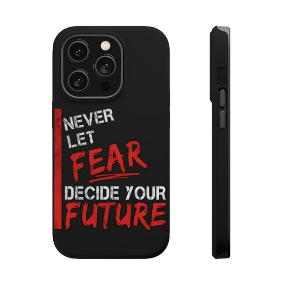 DistinctInk Tough Case for Apple iPhone 15 PRO (6.1" Screen), Compatible with MagSafe Charging - Never Let Fear Decide Your Future