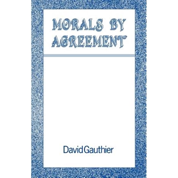 Morals by Agreement, (Paperback)