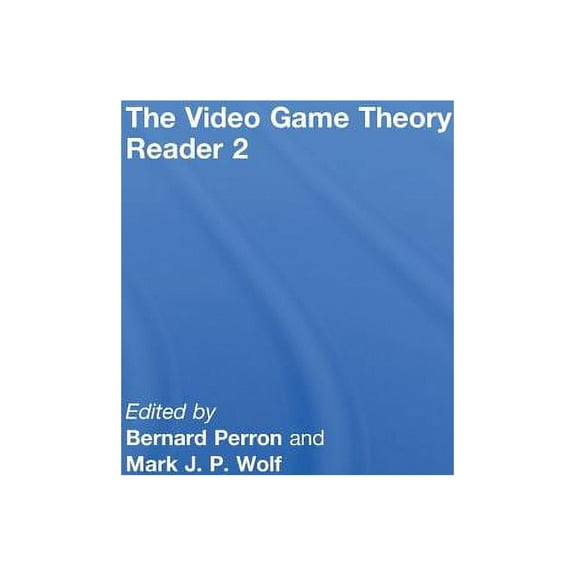 The Video Game Theory Reader 2, (Hardcover)