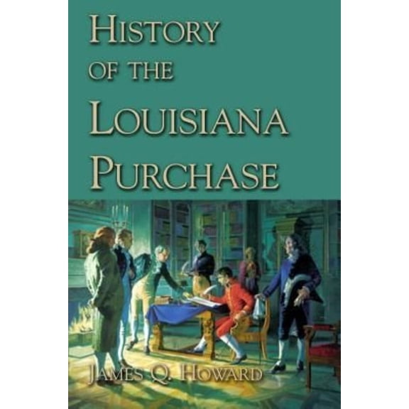 History of the Louisiana Purchase