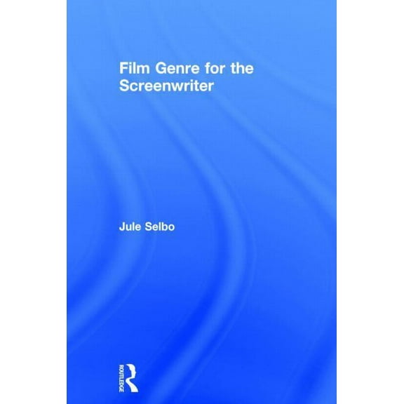 Film Genre for the Screenwriter, (Hardcover)