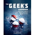 thumbnail image 3 of The Geek's Cookbook : Easy Recipes Inspired by Pokémon, Harry Potter, Star Wars, and More! (Hardcover), 3 of 3