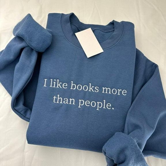 I Like Books More Than People Embroidered Sweatshirt