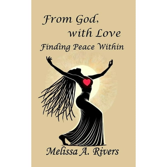 From God with Love: Finding Peace Within, (Paperback)