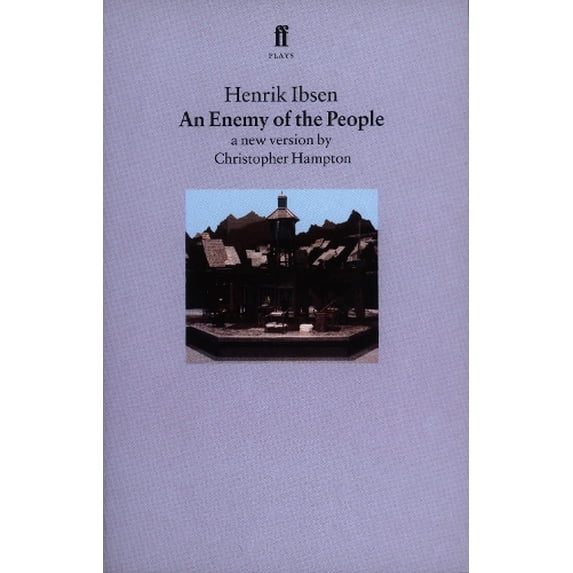 Pre-Owned An Enemy of the People: A New Version by Christopher Hampton (Paperback) 057119429X 9780571194292
