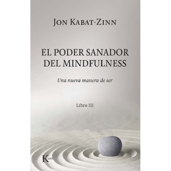 EL PODER SANADOR DEL MINDFULNESS KAIROS JON KABAT-ZINN