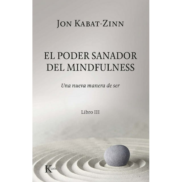 EL PODER SANADOR DEL MINDFULNESS KAIROS JON KABAT-ZINN