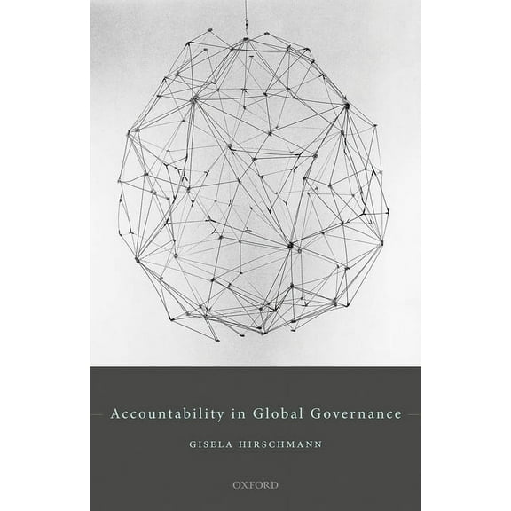 Accountability in Global Governance: Pluralist Accountability in Global Governance, (Hardcover)