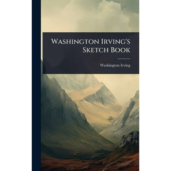 Washington Irving's Sketch Book, (Hardcover)