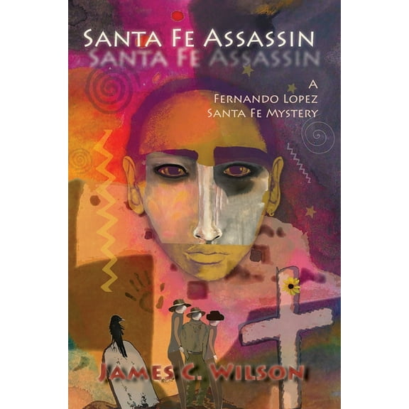 Santa Fe Assassin: A Fernando Lopez Santa Fe Mystery (Softcover), (Paperback)