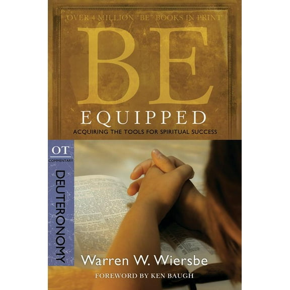 Be Series Commentary Be Equipped (Deuteronomy): Acquiring the Tools for Spiritual Success, (Paperback)