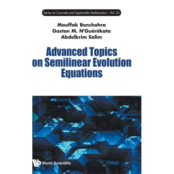 Advanced Topics on Semilinear Evolution Equations, (Hardcover)