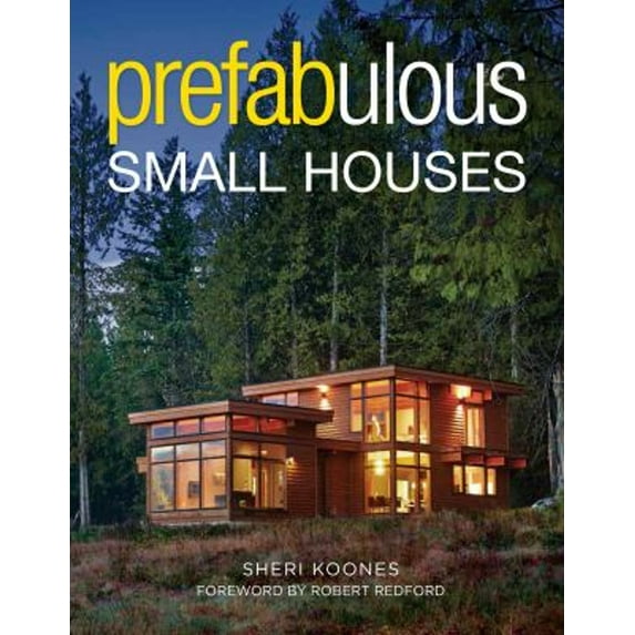 Pre-Owned Prefabulous Small Houses (Hardcover) 1631864041 9781631864049