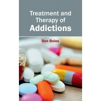 Treatment and Therapy of Addictions, (Hardcover)