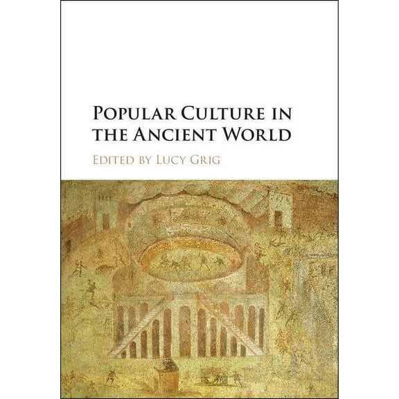 Popular Culture in the Ancient World, (Hardcover)