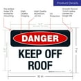 thumbnail image 3 of Keep Off Roof Sign, 10x7 Aluminum, 3 of 8