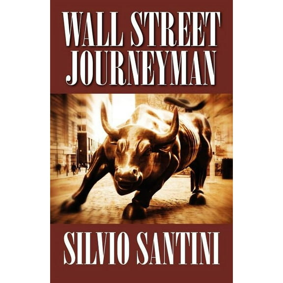 Wall Street Journeyman, (Paperback)