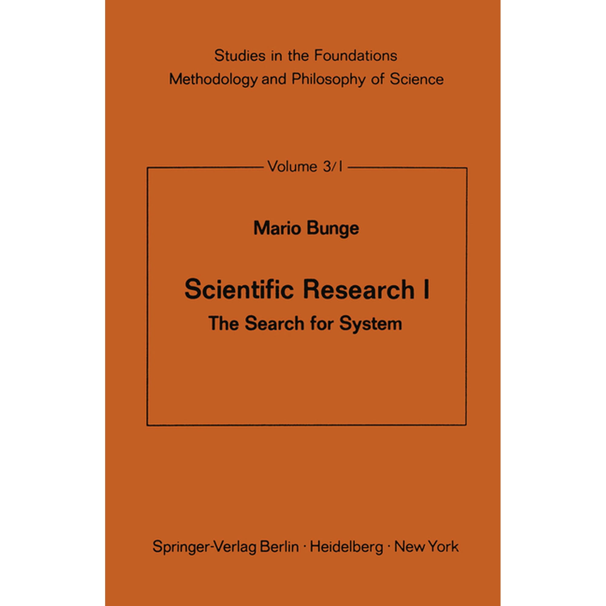 Studies in the Foundations Methodology Scientific Research I: The Search for System Book 3 (Paperback)