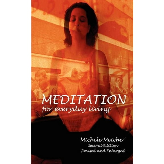 Meditation for Everyday Living, (Paperback)