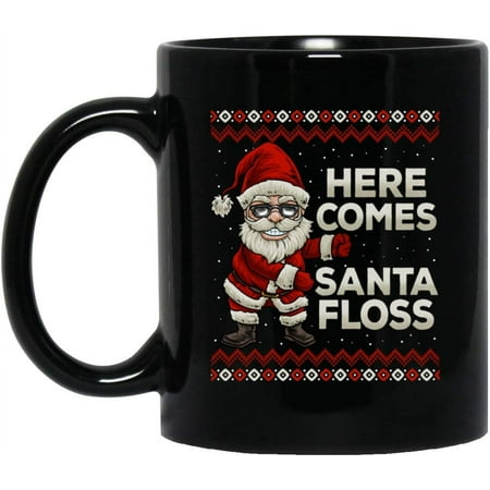 

Novelty Here Comes Santa Floss Like A Boss Funny Christmas Coffee Mug - Christmas Coffee Mug - Christmas Gifts 11 Oz