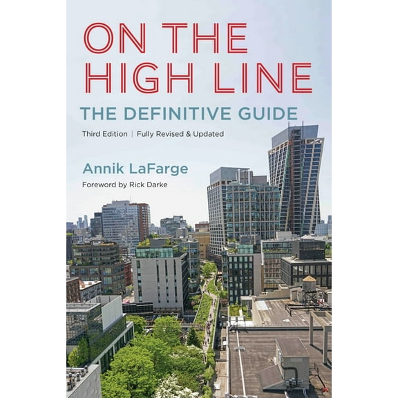 On the High Line: The Definitive Guide, (Paperback)