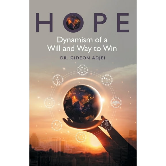 Hope: Dynamism of a Will and Way to Win, (Paperback)