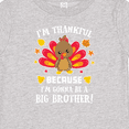 thumbnail image 4 of Inktastic Thanksgiving I'm Thankful Because I'm Gonna Be a Big Brother Boys or Girls Baby T-Shirt, 4 of 5