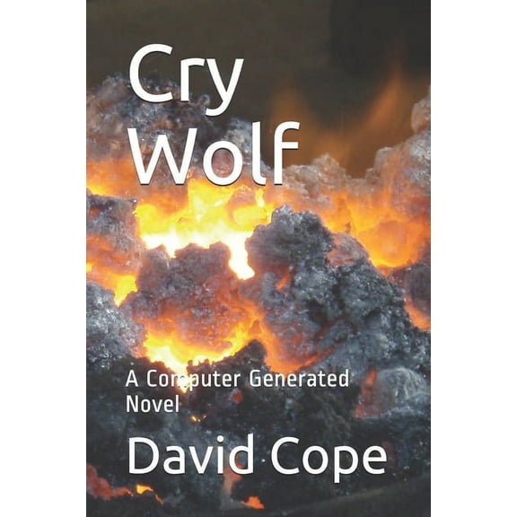 Cry Wolf: A Computer Generated Novel (Paperback)