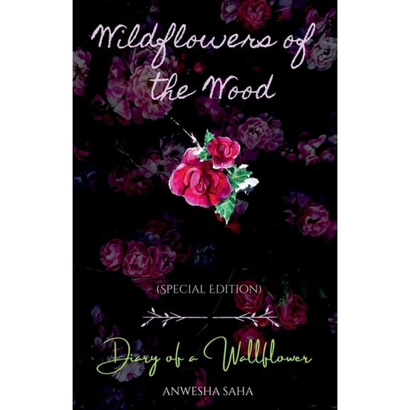 Wildflowers of the Wood: Special Edition: Diary of a Wallflower, (Paperback)
