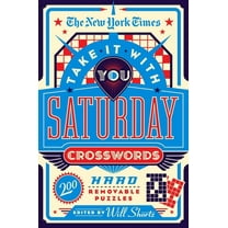 The New York Times Take It with You Saturday Crosswords: 200 Hard Removable Puzzles, (Paperback)