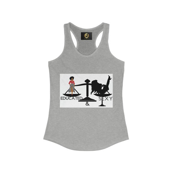 EDUCATED AND SEXY - Women's Ideal Racerback Tank
