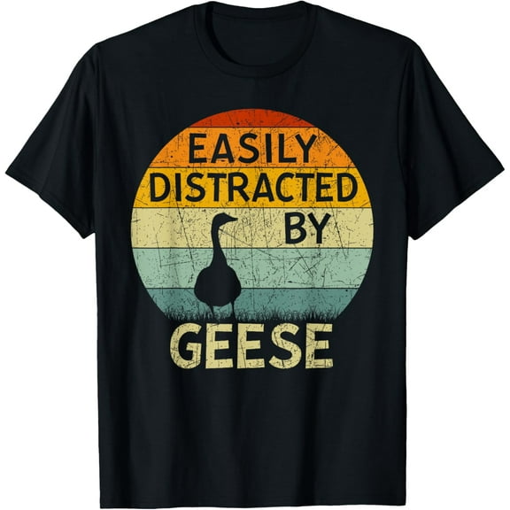 Funny Geese Lovers Easily Distracted By Geese T-Shirt men and women can wear, black, white, gifts
