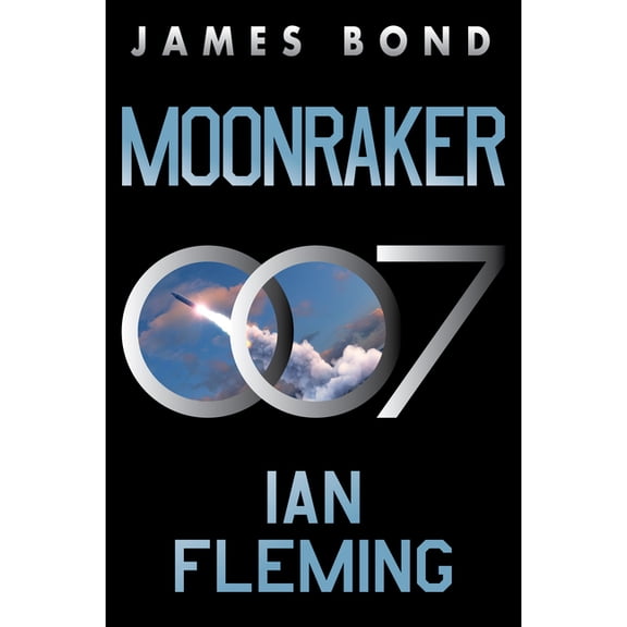 James Bond Moonraker: A James Bond Novel, Book 3, (Paperback)