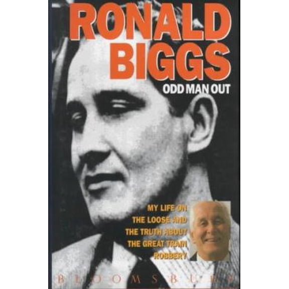 Pre-Owned Odd Man Out: My Life on the Loose and the Truth About the Great Train Robbery (Hardcover) 0747516839 9780747516835
