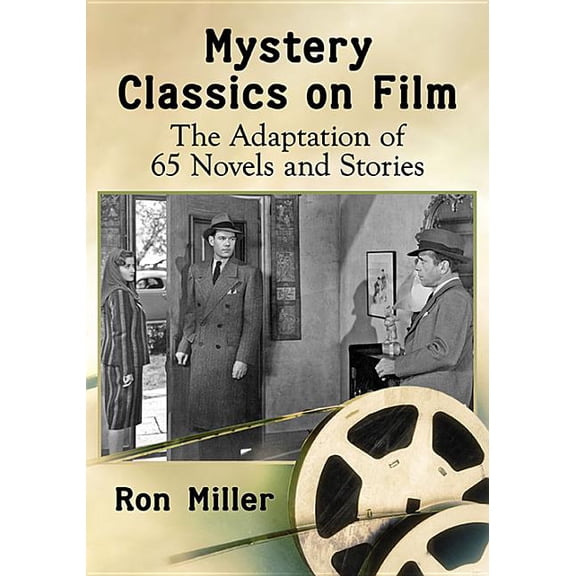 Mystery Classics on Film: The Adaptation of 65 Novels and Stories, (Paperback)